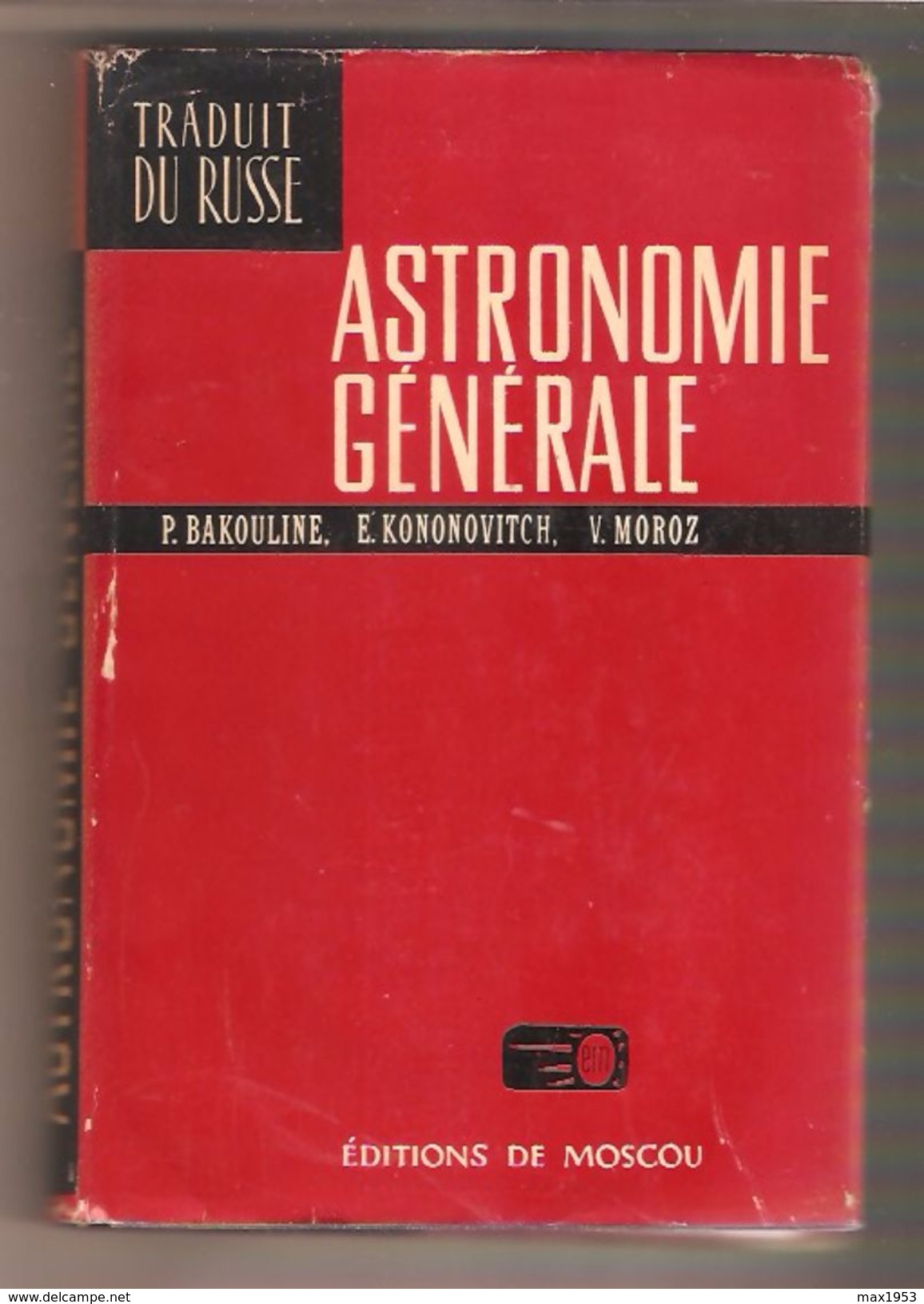 BAKOULINE-KONONOVITCH-MOROZ-  ASTRONOMIE GENERALE - Editions De Moscou, 1975 - Astronomie