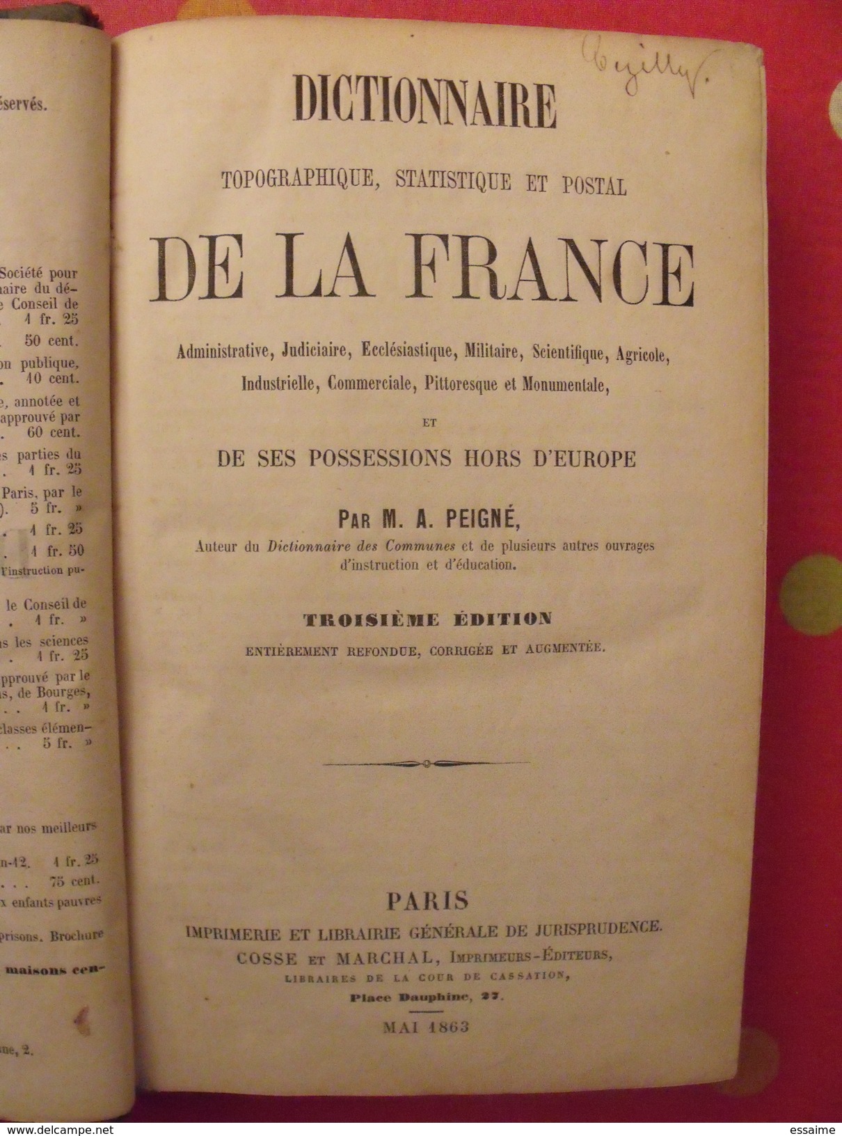 Dictionnaire Topographique Statistique Postal De La France Et Des Possesssion Françaises. A. Peigné. 1863 - 1801-1900