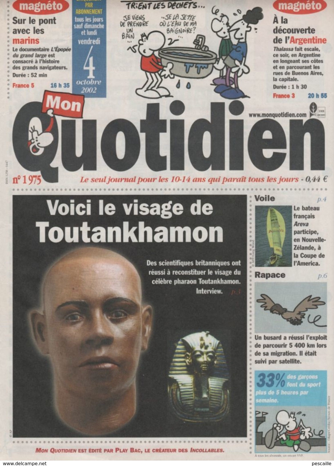 MON QUOTIDIEN 04 10 2002 - VISAGE TOUTANKHAMON - VOILIER AREVA COUPE DE L'AMERICA - UNICEF - RAPACE BUSARD - SERPENTS - 1950 - Today