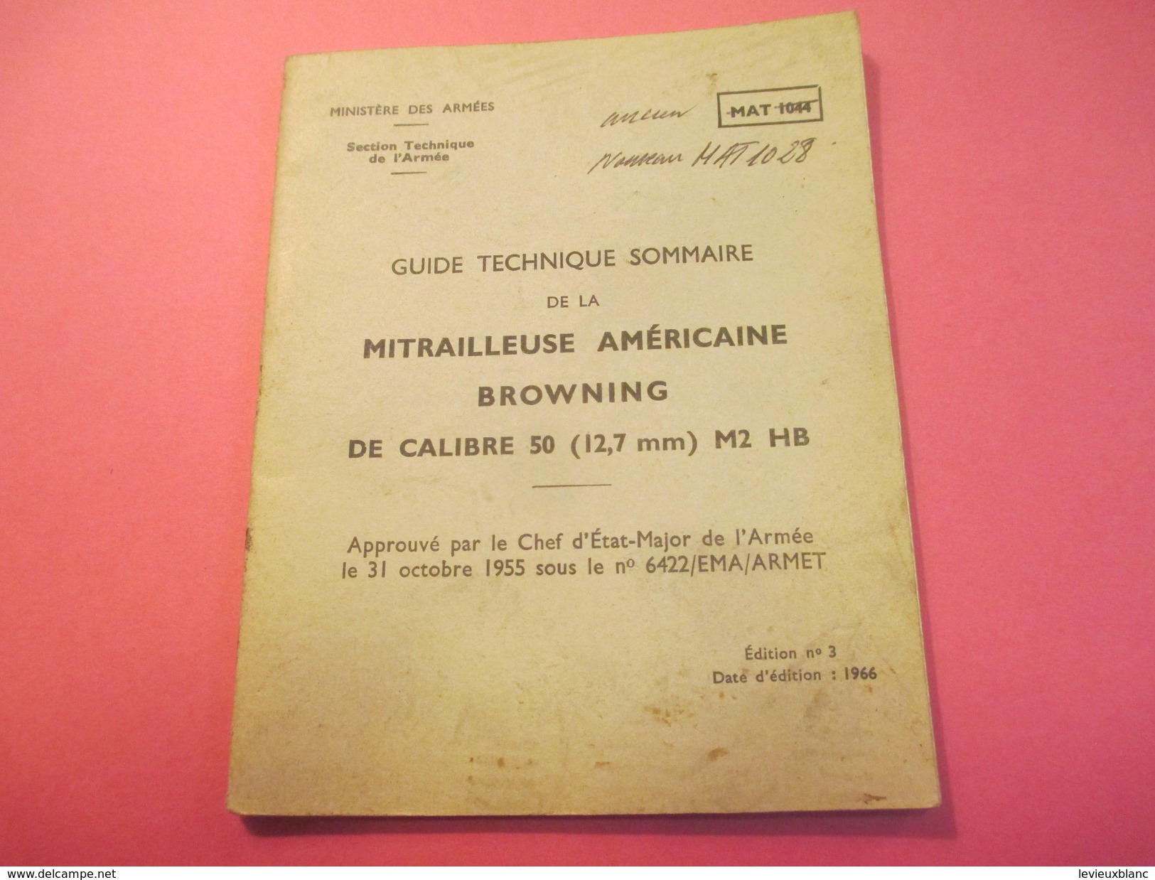 Fascicule/Guide Technique Sommaire De La  Mitrailleuse Américaine  BROWNING/Ministère Des Armées/MAT1044/1966  VPN115 - Otros & Sin Clasificación