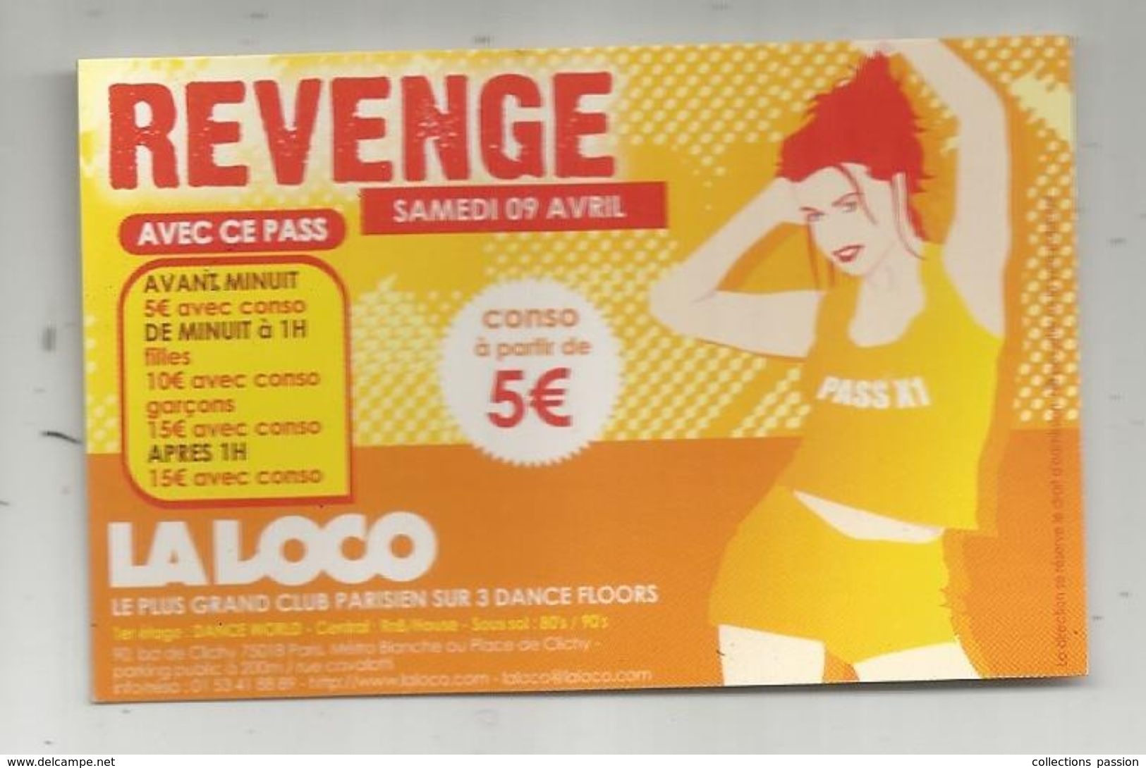 Ticket D'entrée, PASS REVENGE , LA LOCO, Le Plus Grand Club Parisien, 90 Bld De Clichy, Paris - Eintrittskarten