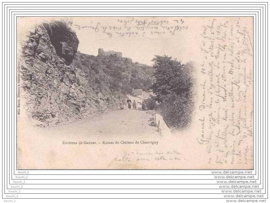 03) Environs De Gannat.- (Allier)  Ruines Du Château De Chouvigny  - (oblitération De  1903) - Other & Unclassified