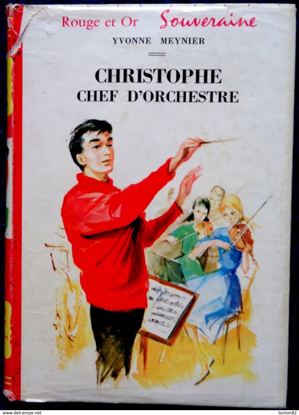 Yvonne Meynier - Christophe Chef D'orchestre -  Bibliothèque Rouge Et Or Souveraine - ( 1961 ) . - Bibliothèque Rouge Et Or