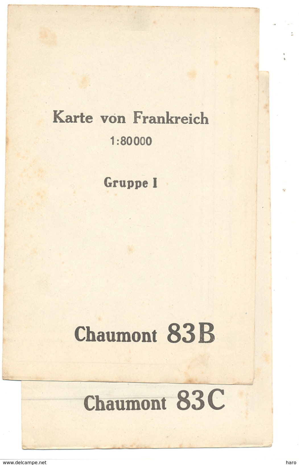 Carte D'état Major (2 Pièces)- 1 : 80 000 - CHAUMONT(83 B Et C) Edition Allemande  (b215)- Guerre 14/18 - Mapas Geográficas