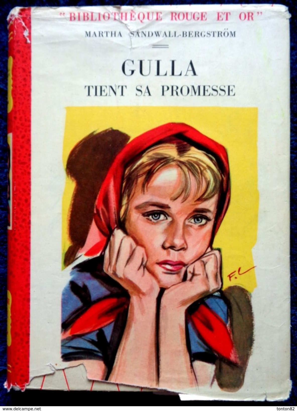 Martha Sandwall-Bergström - Gulla Tient Sa Promesse -  Bibliothèque Rouge Et Or Souveraine - ( 1955 ) . - Bibliothèque Rouge Et Or