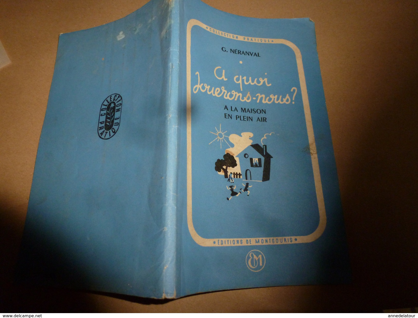 1947 A QUOI JOUERONS-NOUS ------> 50 JEUX à La Maison ,  50 JEUX En Plein Air - Autres & Non Classés