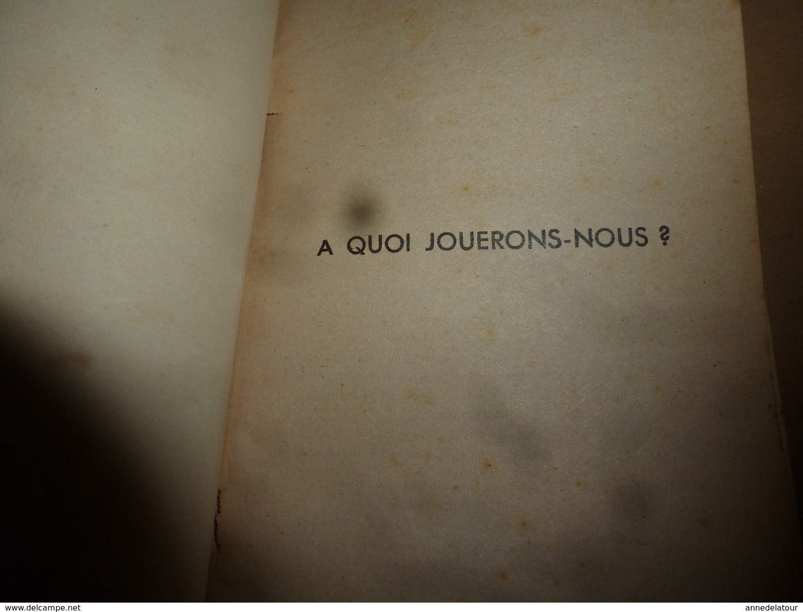 1947 A QUOI JOUERONS-NOUS ------> 50 JEUX à La Maison ,  50 JEUX En Plein Air - Autres & Non Classés