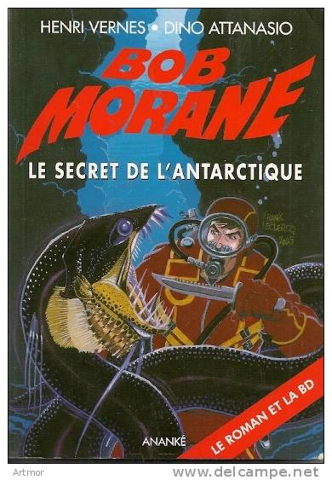 BOB MORANE - L E SECRET DE L'ANTARCTIQUE - N° 2031 - ANANKE 2005 - Adventure