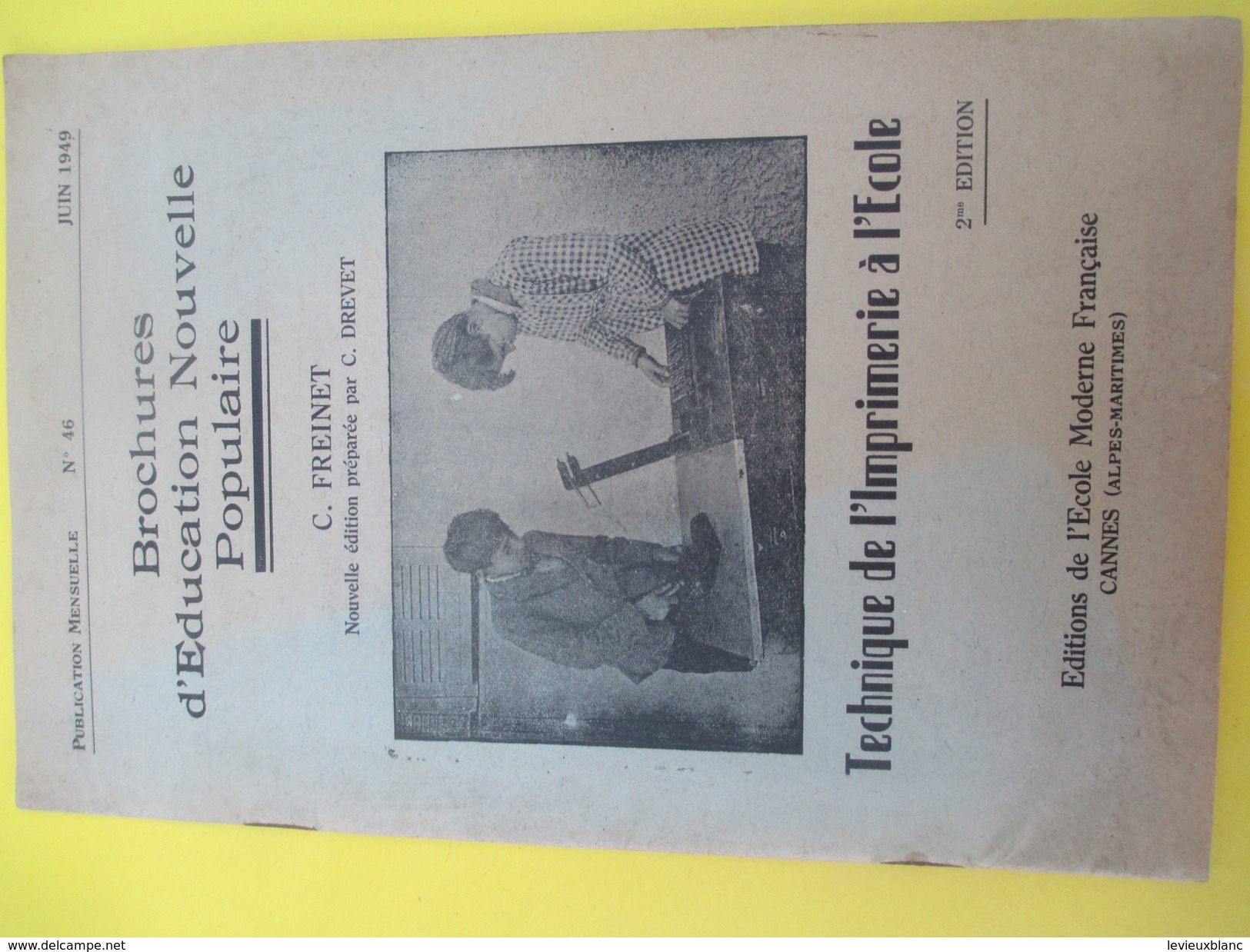 Livre/Pratique/Technique De L'Imprimerie à L'Ecole/Brochures D'Education Nouv.Populaire/FREINET/EEMF/CANNES/1949  LIV136 - Do-it-yourself / Technical