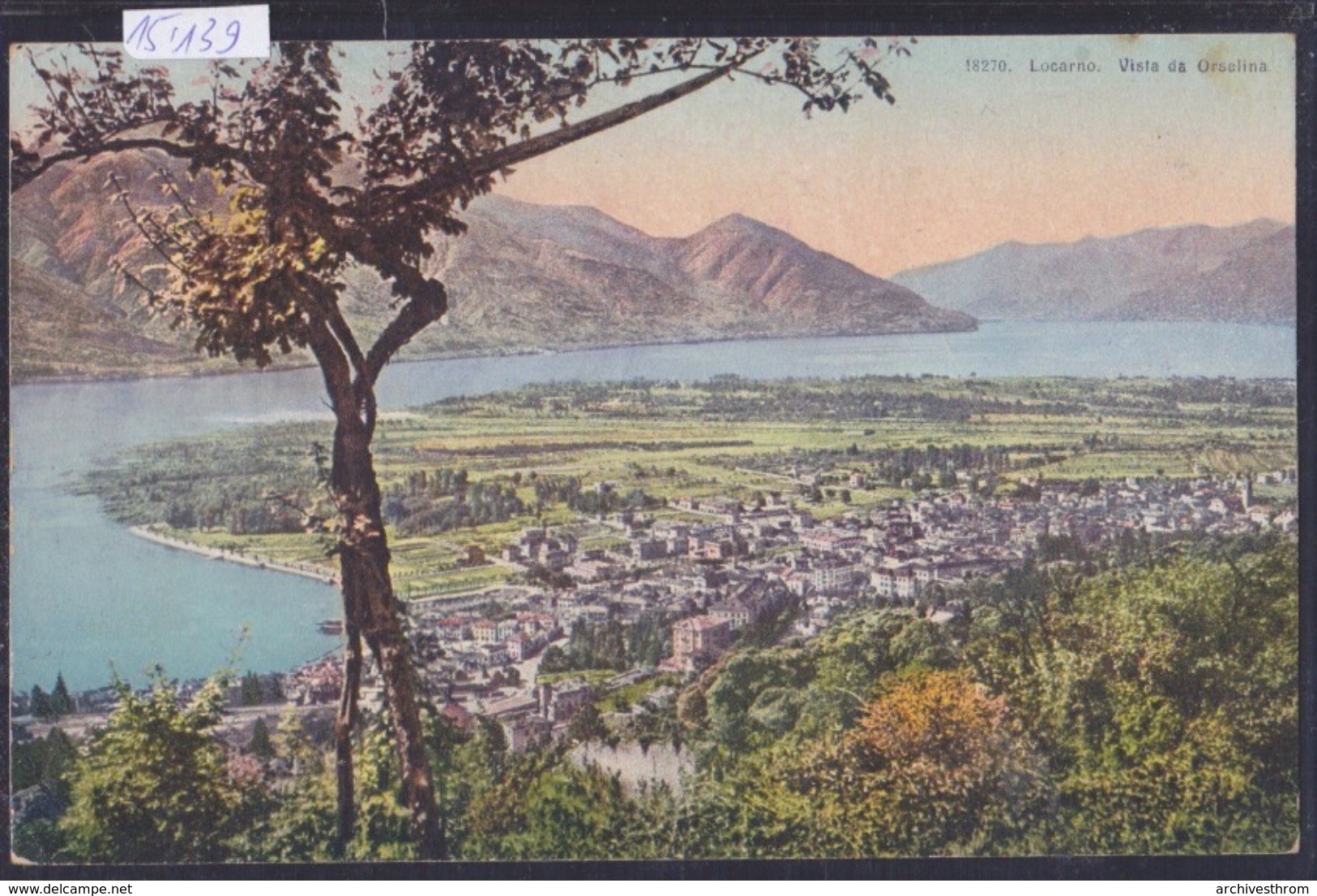 Locarno Vista Da Orselina - Lago Maggiore Ca 1918 (15'139) - Orselina