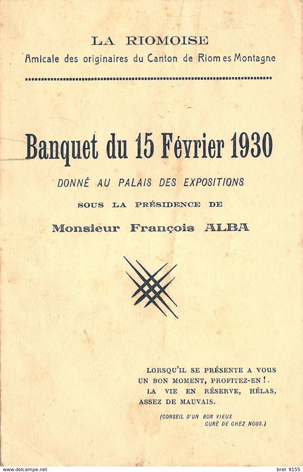 MENU LA RIOMOISE BANQUET DU 15 FEVRIER 1930 AU PALAIS DES EXPOSITIONS PRESIDENCE MONSIEUR FRANCOIS ALBA - Menú
