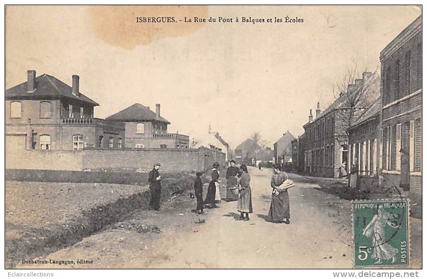 Isbergues           59       La Rue Du Pont A Balques Et Les écoles   ( Voir Scan) - Other & Unclassified