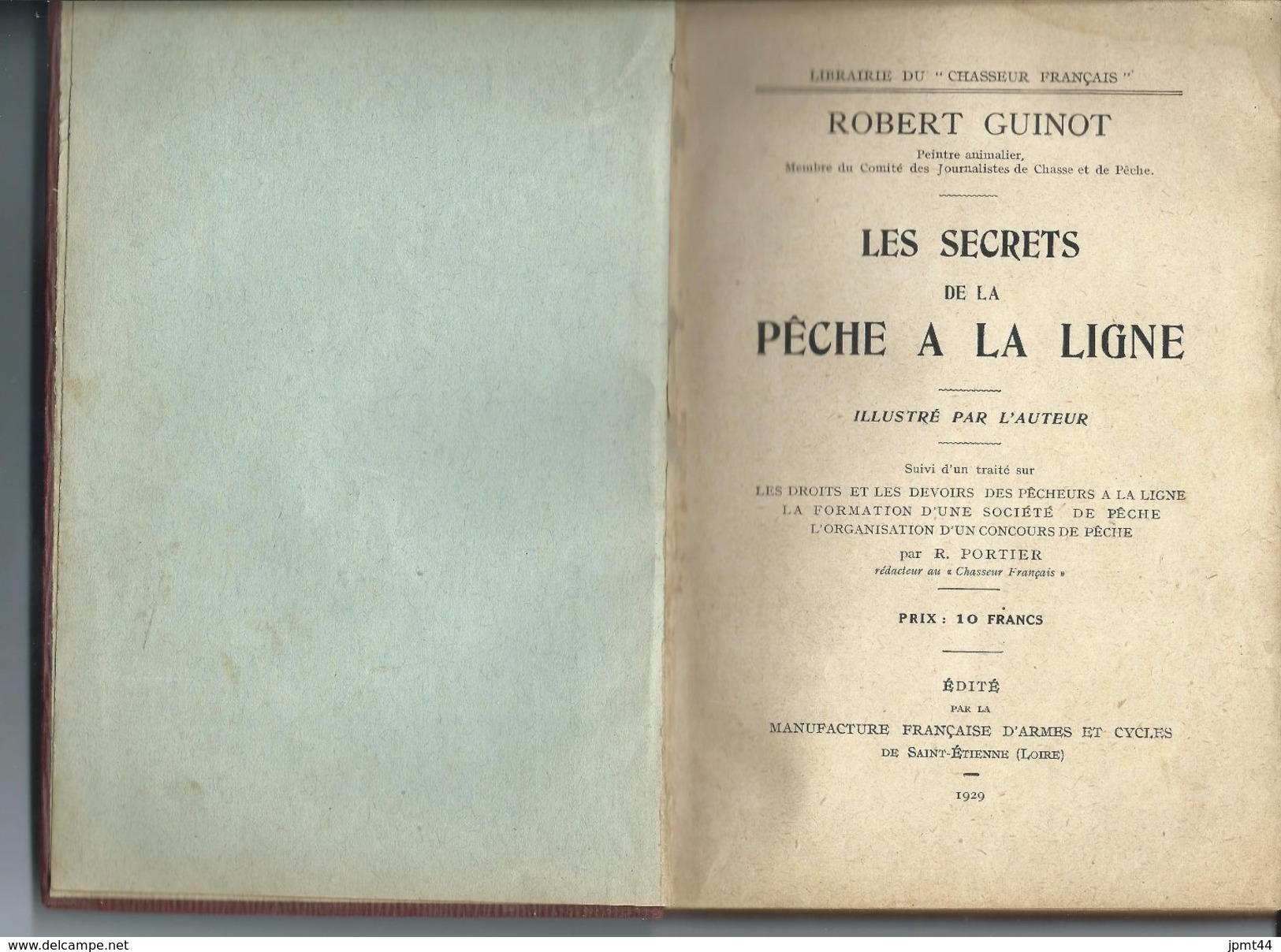 Les Secrets De La Pêche à La Ligne. R. Guinot. 1929. Manufrance. Le Marériel / Les Poissons / Droits Et Devoirs. - Caccia/Pesca