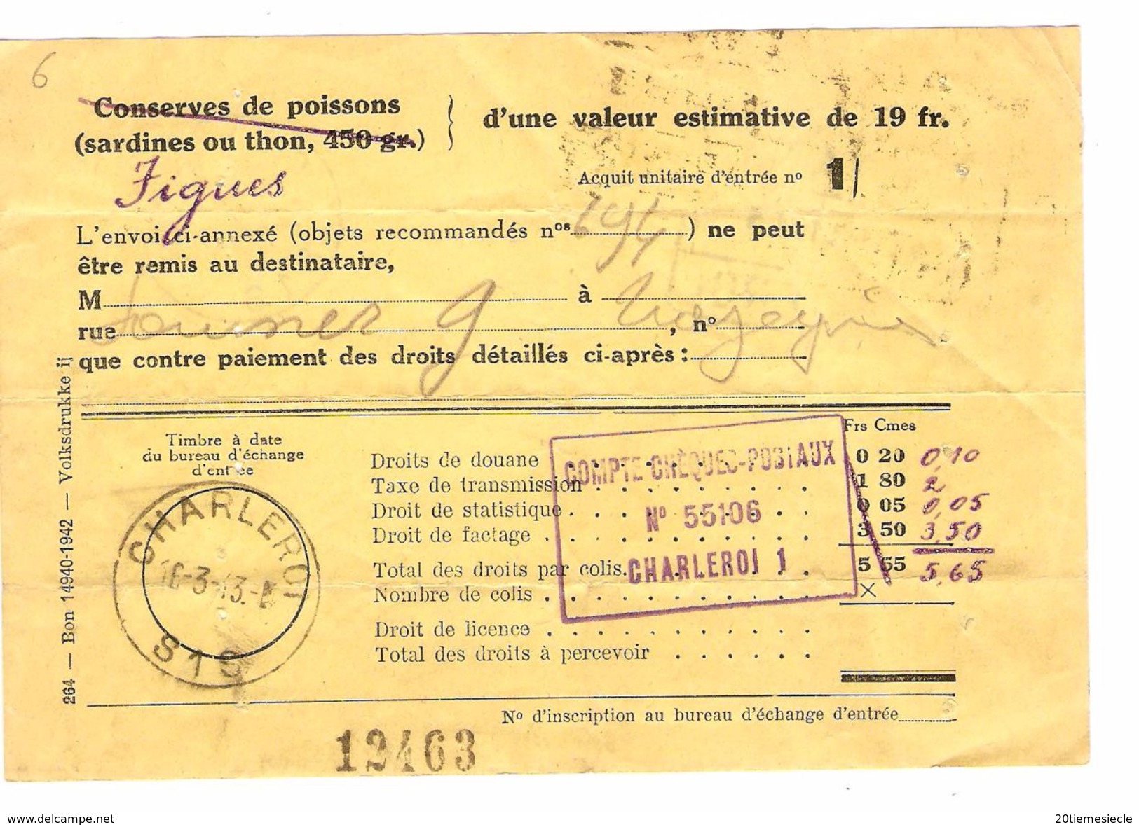 Document De Douane Pour Figues Taxée 3.50 Frs C.Charleroi 16/3/1943 + TP Fiscaux 2 Fx2 AP1243 - Lettres & Documents