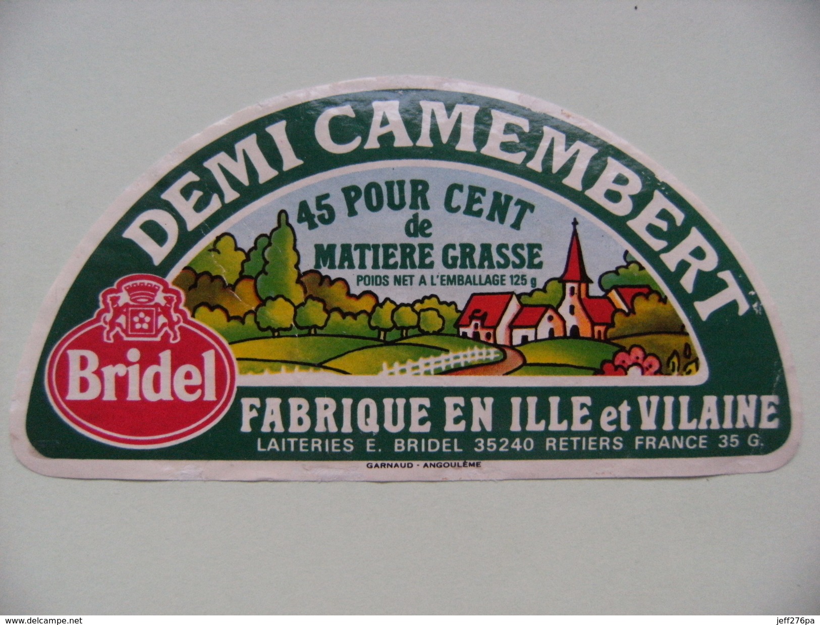 Etiquette Demi Camembert - BRIDEL - Fromagerie De Retiers 35 G Spécial - Ille&Vilaine  A Voir ! - Fromage