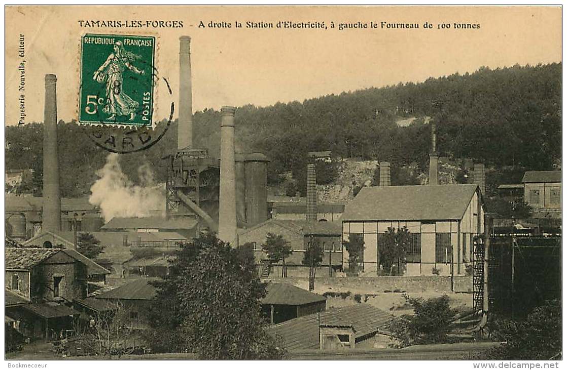 30   TAMARIS  LES FORGES A DROITE LA STATION D'ELECTRICITE  A GAUCHE LE FOURNEAU DE  100 TONNES - Alès