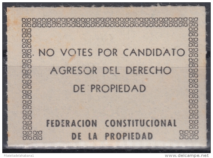 VI-332 CUBA CINDERELLA. CIRCA 1950. NO VOTES POR CANDIDATO AGRESOR PROPIEDAD. ELECCIONES. - Beneficiencia (Sellos De)