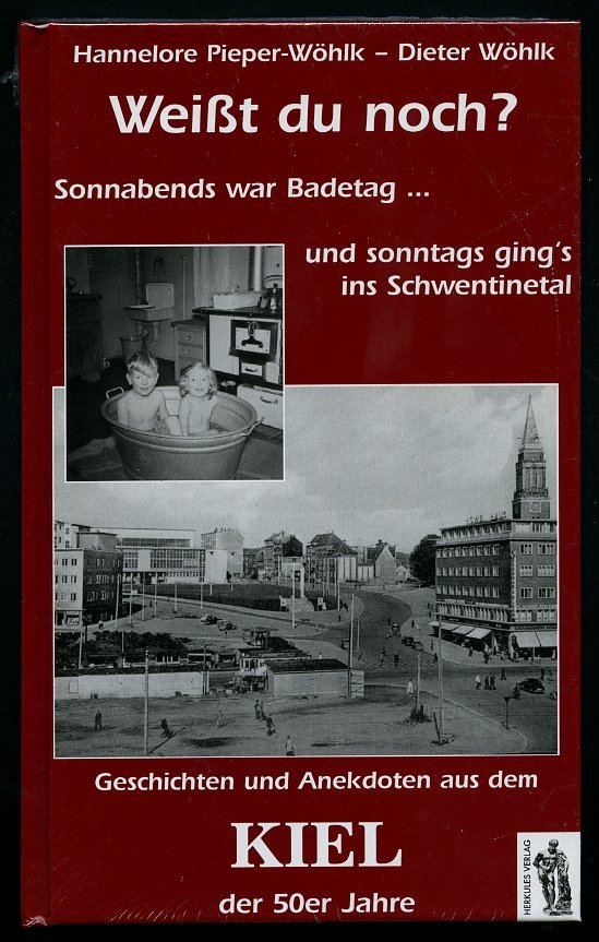 SACHBÜCHER Weißt Du Noch? - Sonnabends War Badetag... Und Sonntags Ging`s Ins Schwentinetal, Geschichten Und Anekdoten A - Philately