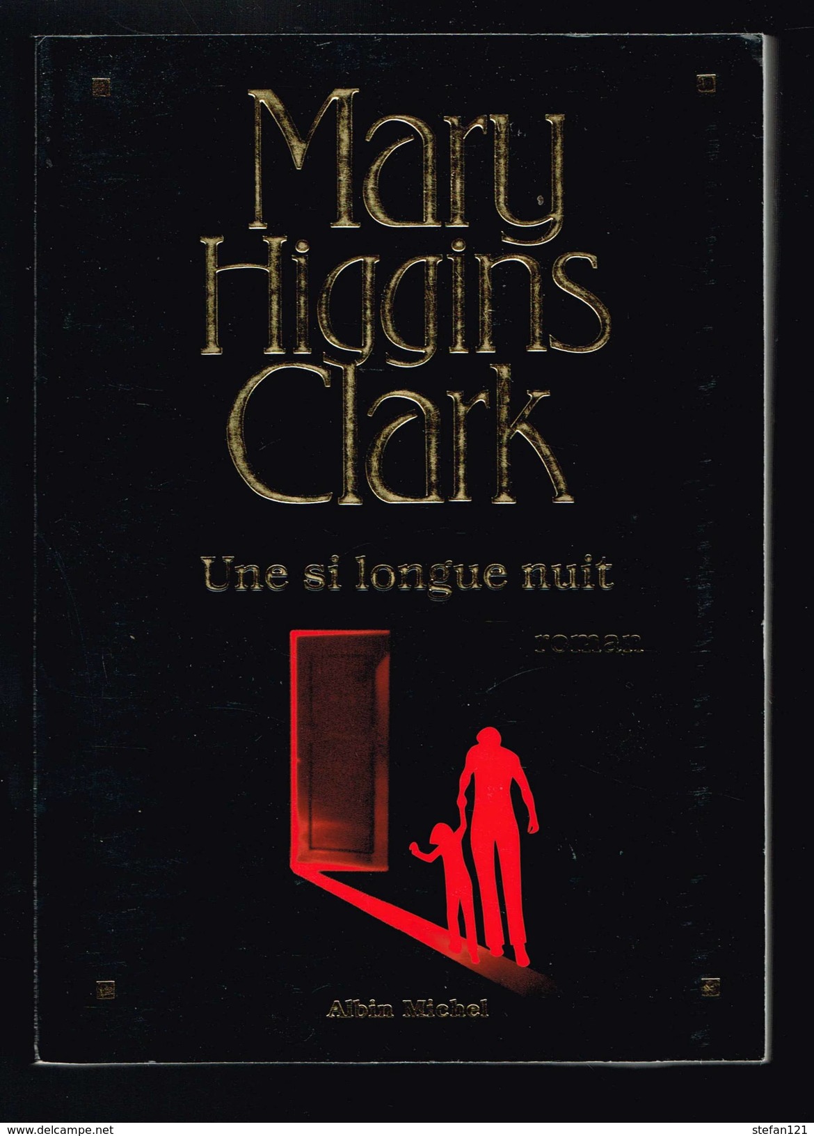 Une Si Longue Nuit - Mary Higgins Clark - 1998 - 216 Pages 19 X 13,5 Cm - Autres & Non Classés