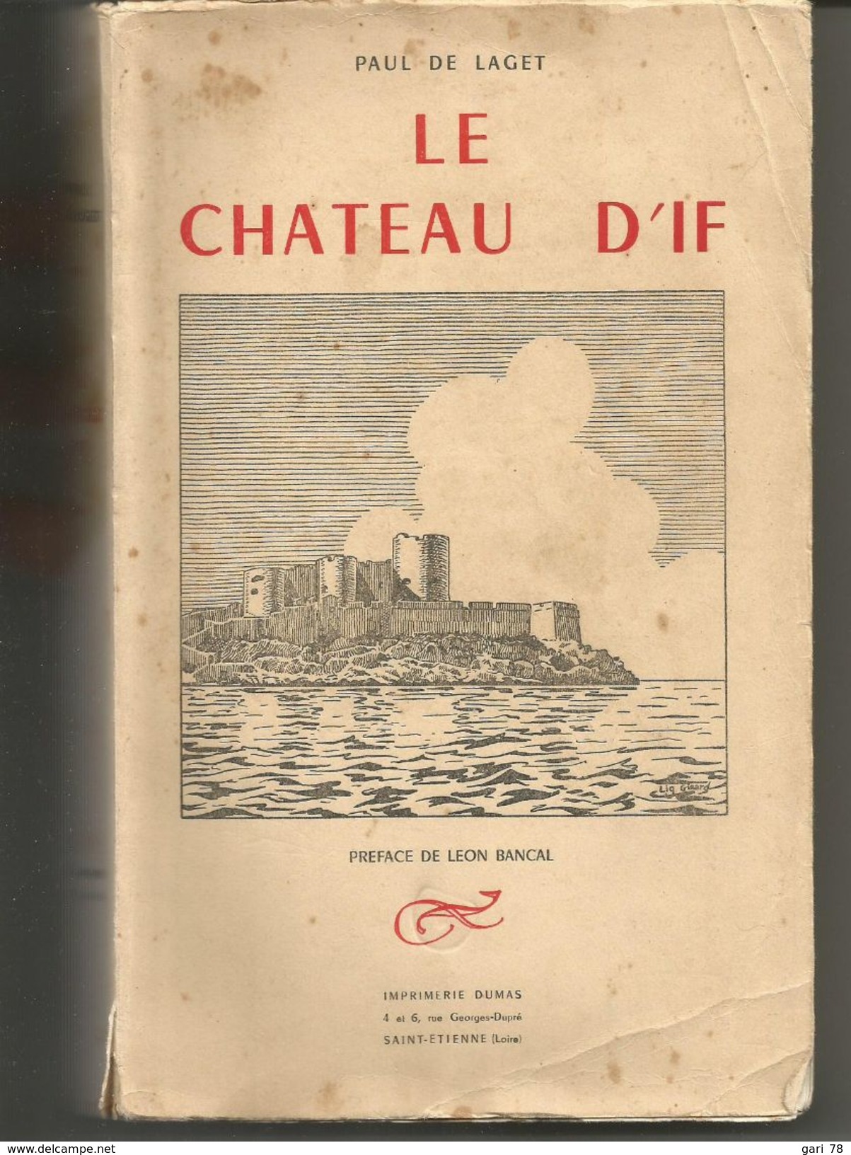 Paul De LAGET Le Château D'IF- Imprimerie Dumas En 1956 - Côte D'Azur