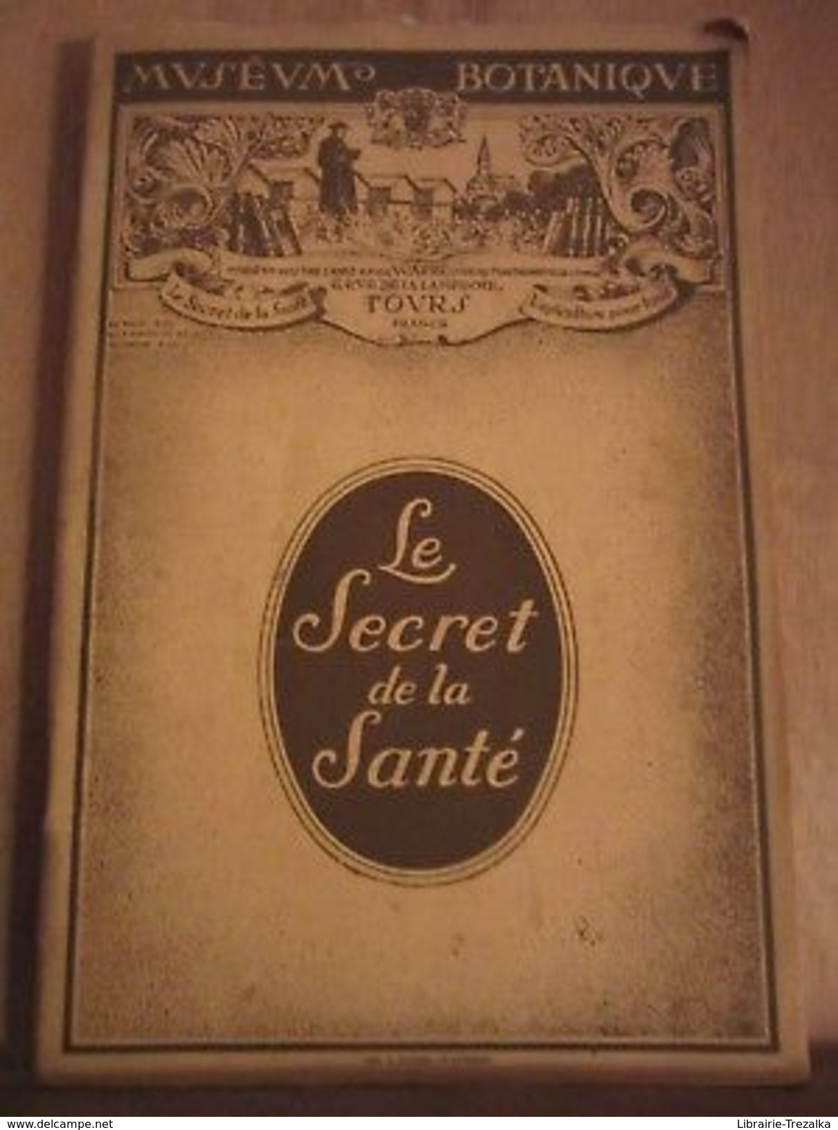 Abbé Emile Warré: Le Secret De La Santé/ Muséum Botanique - Autres & Non Classés