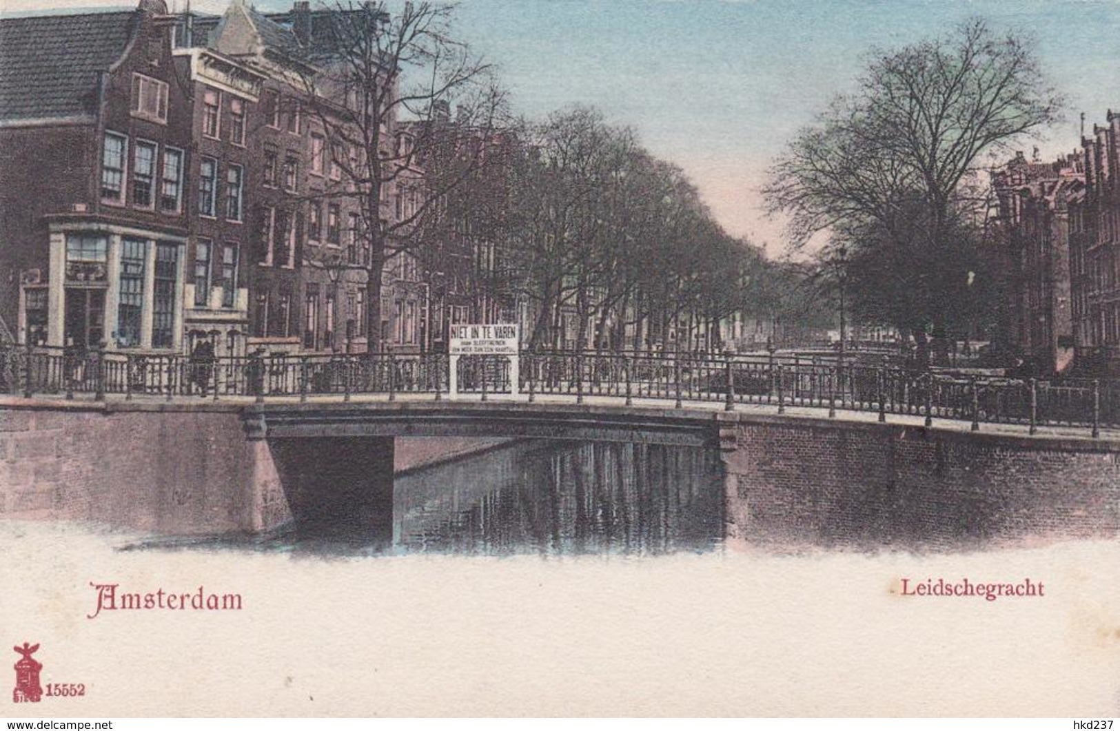 Amsterdam Leidschegracht ± 1902  Bord Niet In Te Vaaren Door Sleeptreinen Van Meer Dan Een Vaart    382 - Amsterdam