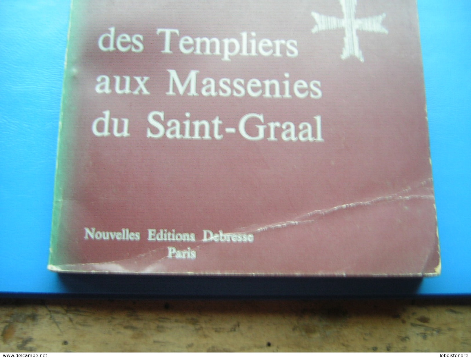 GABRIELLE CARMI  DES TEMPLIERS AUX MASSENIES DU SAINT GRAAL  NOUVELLES EDITIONS DEBRESSE 1977 - Histoire