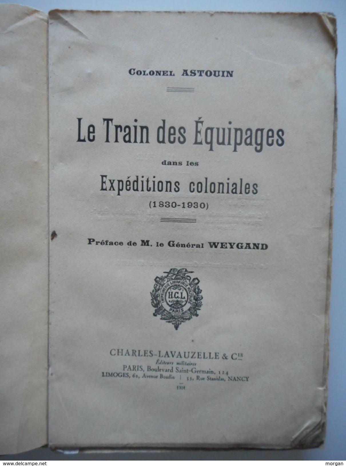 COLONIES, LE TRAIN DES EQUIPAGES DANS LES EXPEDITIONS COLONIALES, 1931, Colonel ASTOUIN - 1901-1940