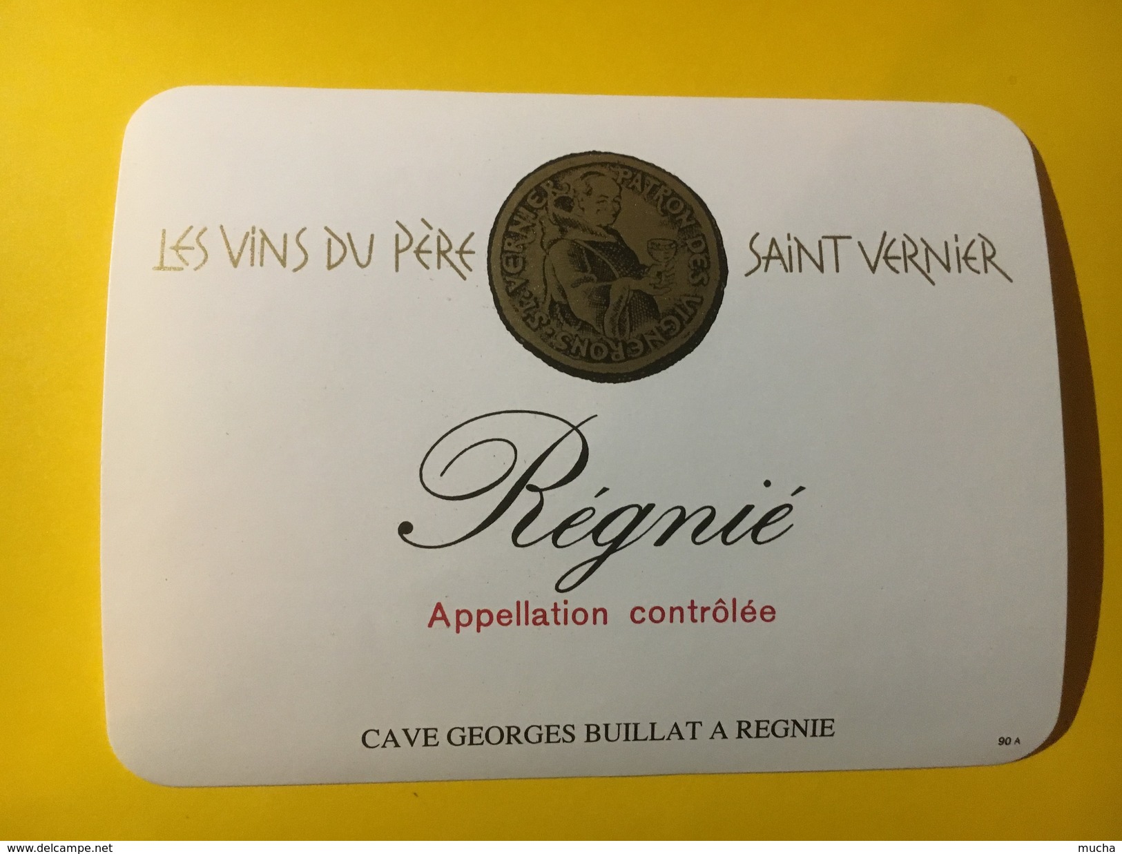 5763 - Régnié Les Vins Du Père Saint-Vernier - Beaujolais