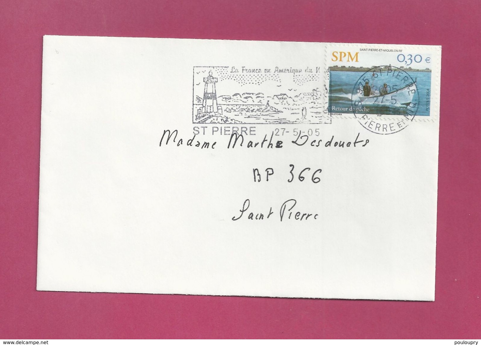 Lettre Locale De Saint Pierre Et Miquelon De 2005 - YT N° 815 - Pêcheur - Bateau - Flamme - Briefe U. Dokumente