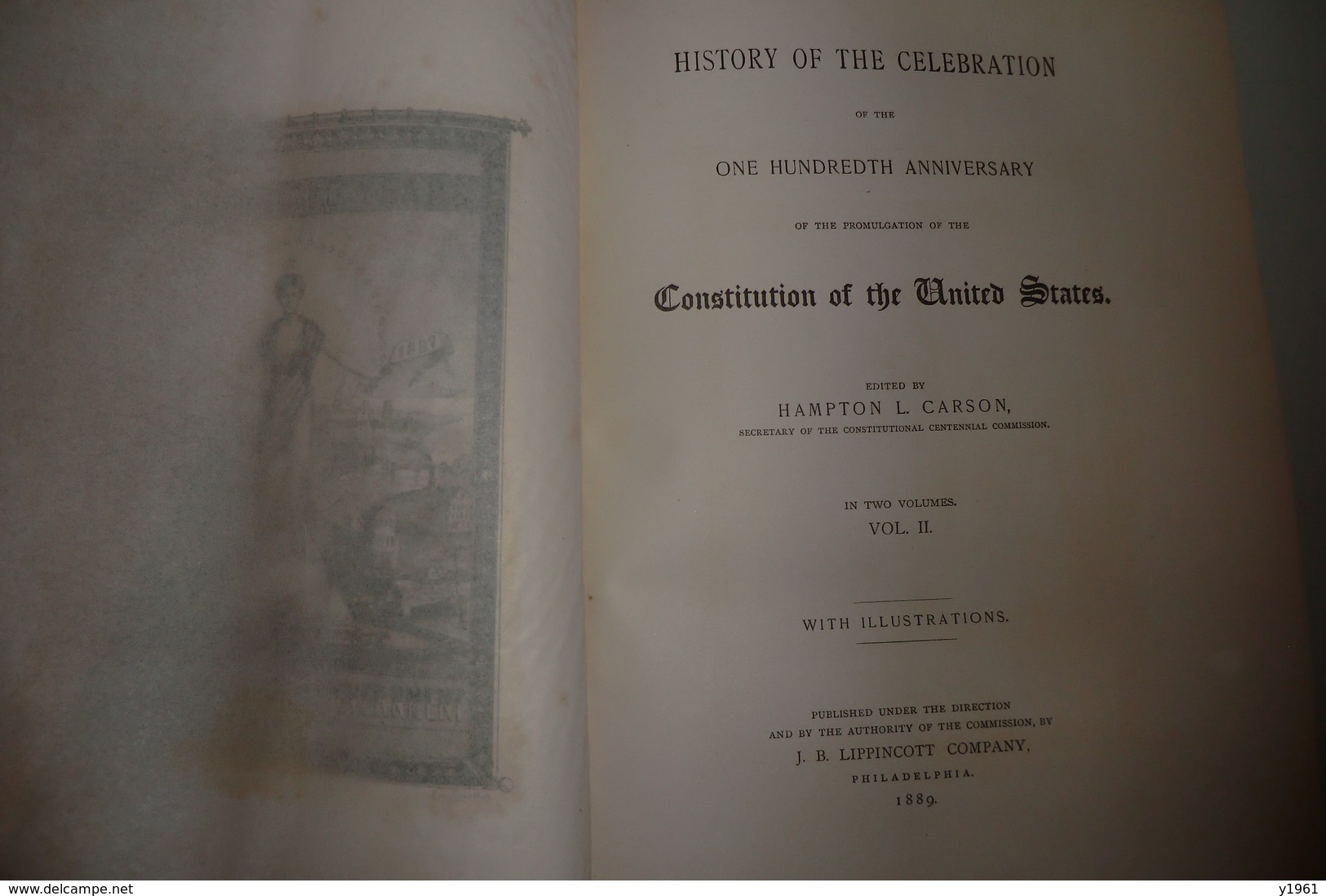 100 ème ANNIVERSAIRE CONTITUTION ETATS UNIS. 2 volumes. J.B LIPPINCOTT.  TBE. 478 + 516 pages.