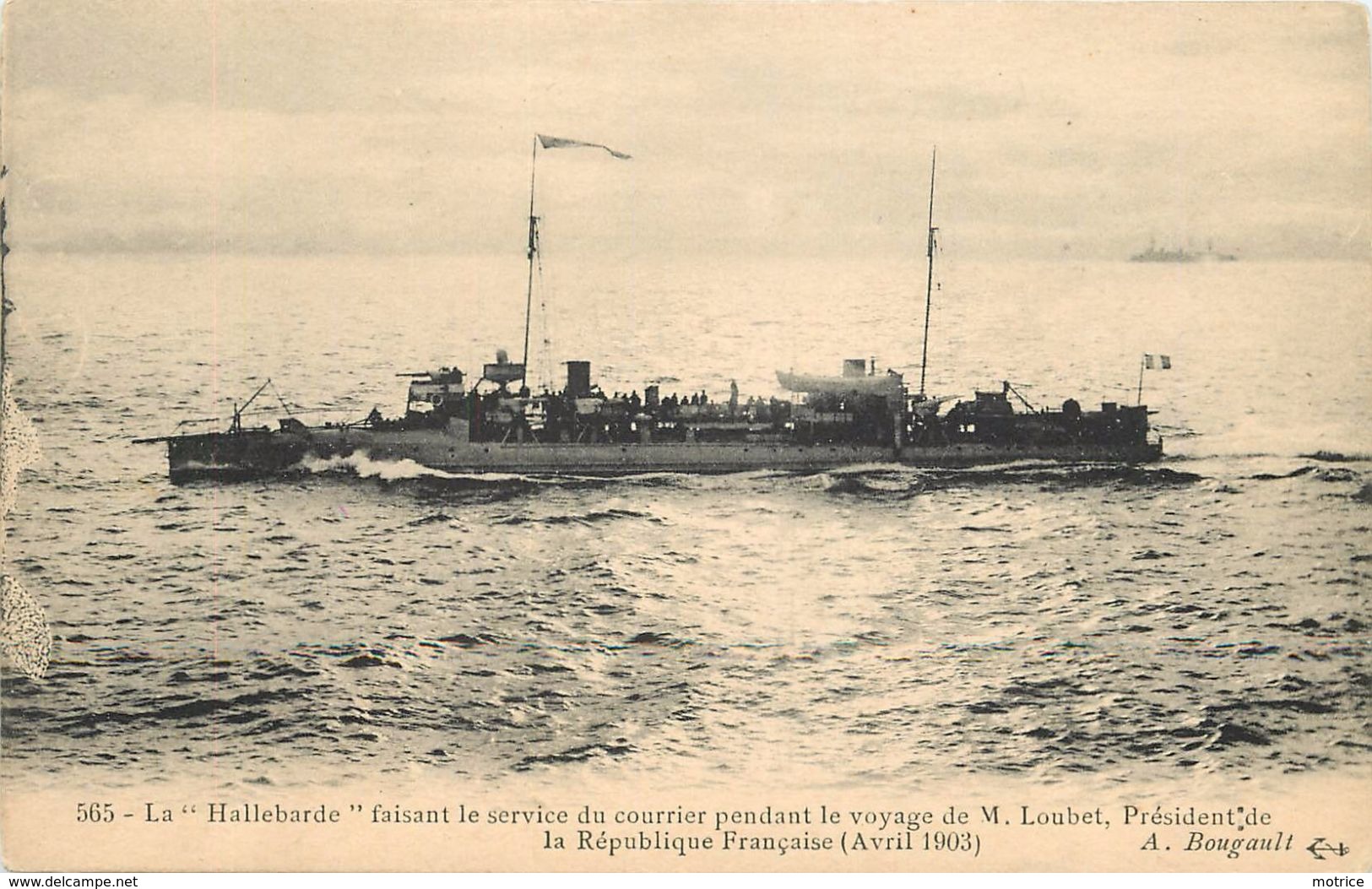 LA HALLEBARDE - Faisant Le Service Du Courrier Pendant Le Voyage De M. Loubet (Avril 1903). - Guerre