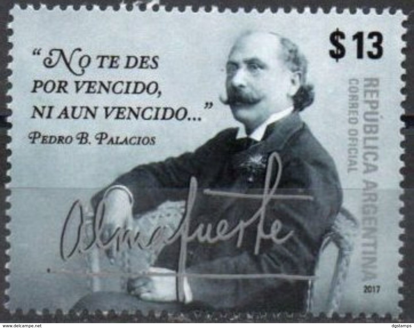 Argentina 2017 ** Homenaje A Pedro B. Palacios "ALMAFUERTE". See Desc. - Nuevos