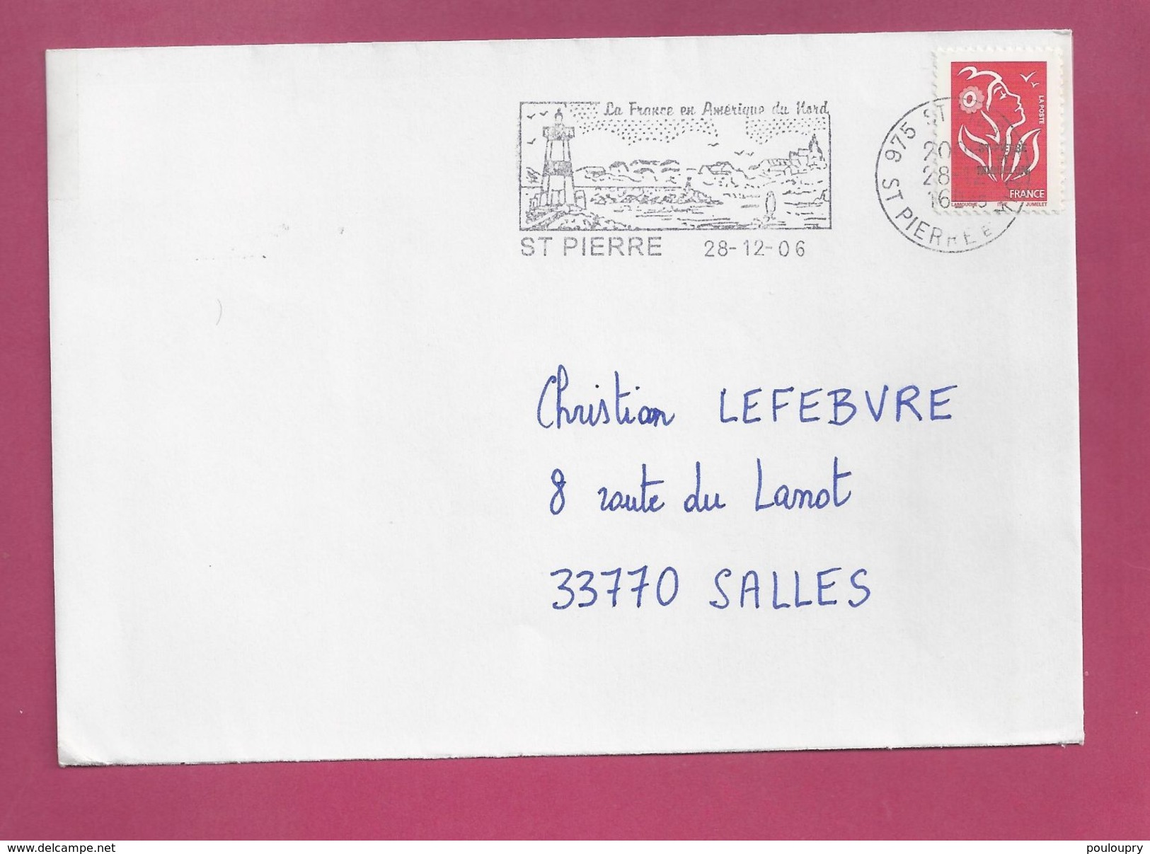 Lettre Pour La France De Saint Pierre Et Miquelon De 2006 - YT N° 832 - Marianne De Lamouche - Flamme - Covers & Documents