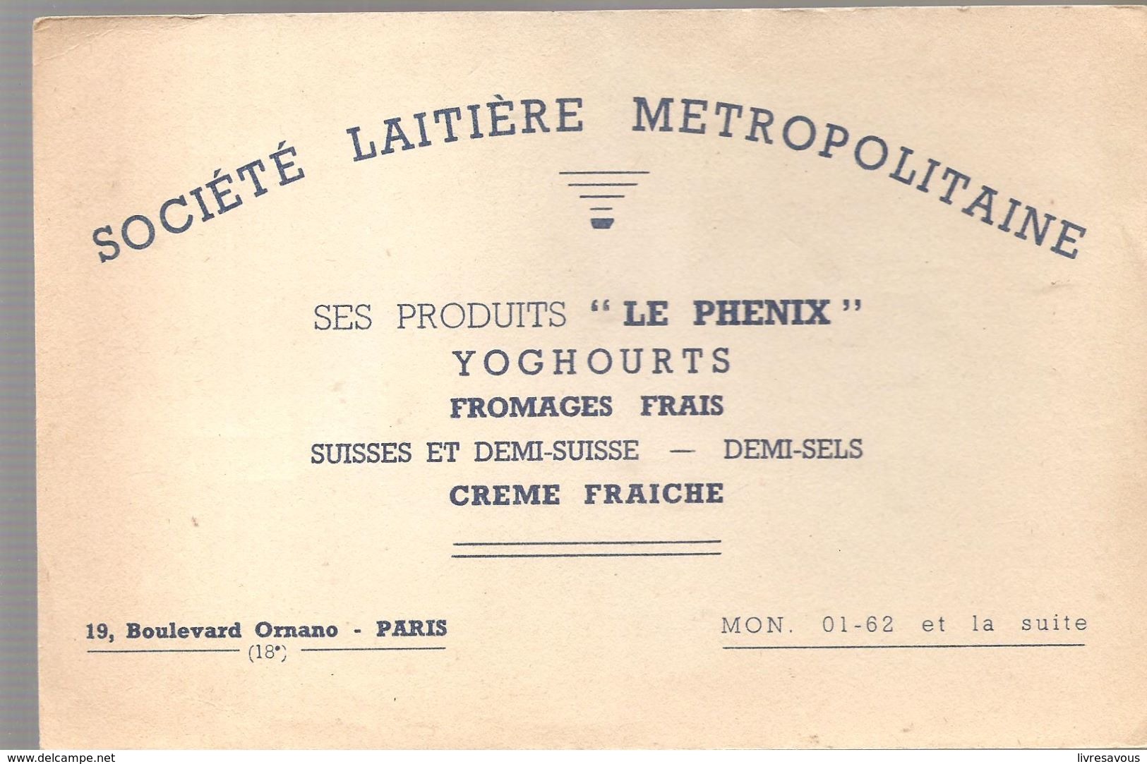 Buvard SOCIETE LAITIERE METROPLOLITAINE 19, Bld Ornano Paris Ses Produits LE PHENIX YOGHOURTS - Produits Laitiers