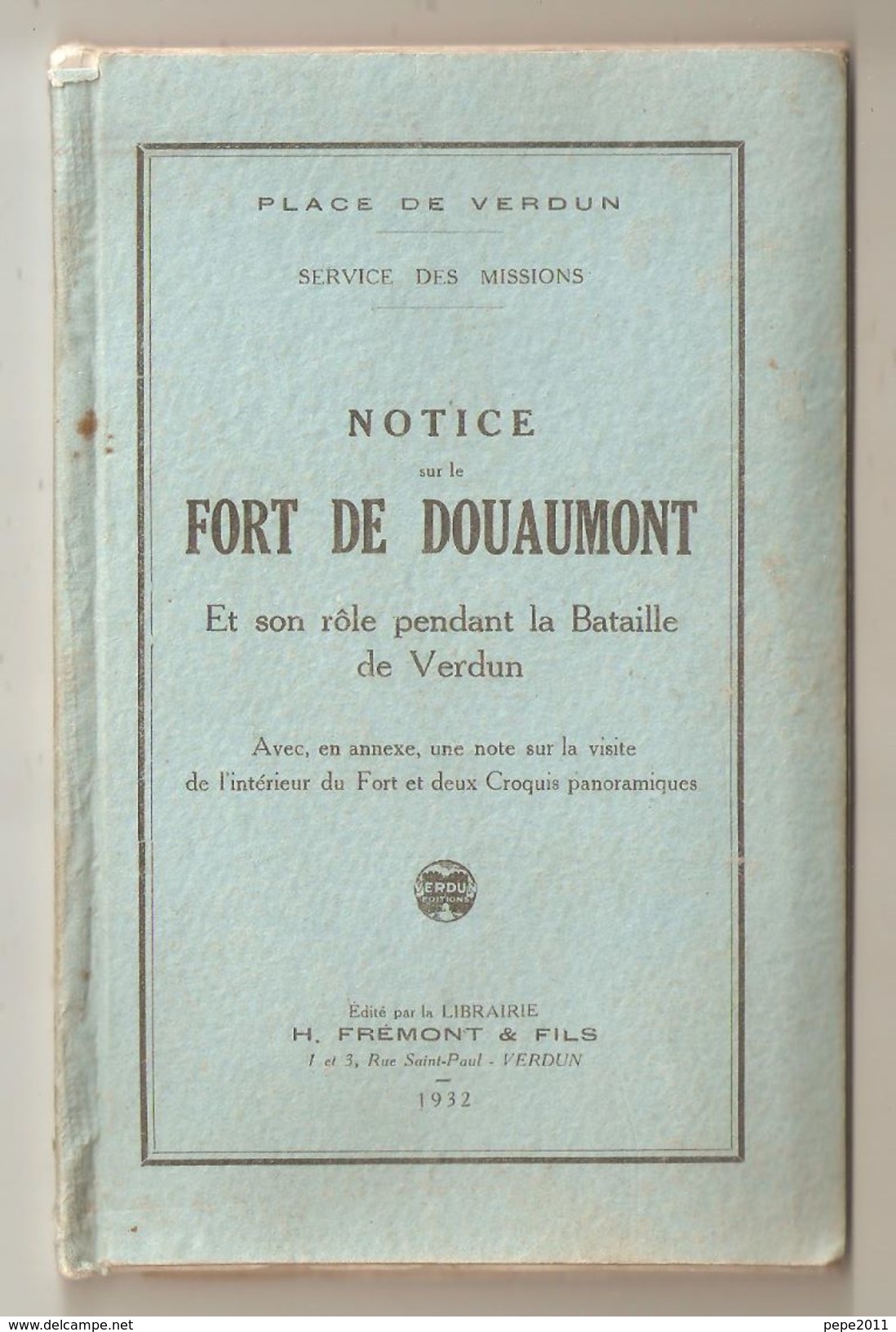 Militaria, Notice Sur Le Fort De DOUAUMONT Et Son Rôle Pendant La Bataille De Verdun, Avec Croquis Panoramiques. - 1901-1940