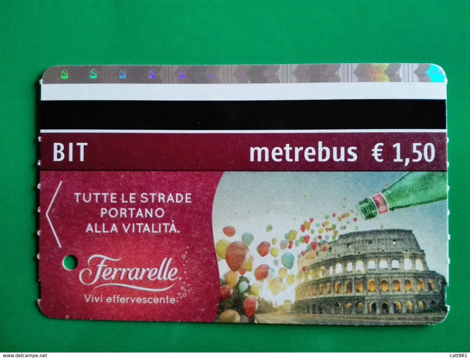 ACQUA MINERALE FERRARELLE  COLOSSEO BIT TICKET METREBUS ATAC ROMA - Europe