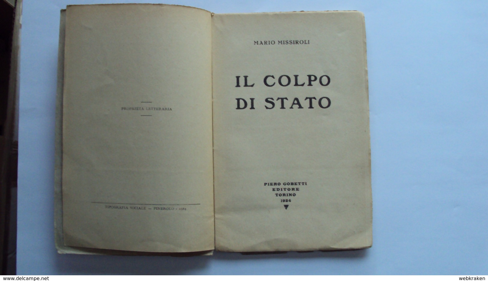 LIBRO MISSIROLI MARIO IL COLPO DI STATO PIERO GOBETTI EDITORE TIPOGRAFIA SOCIALE 1924 - Other & Unclassified