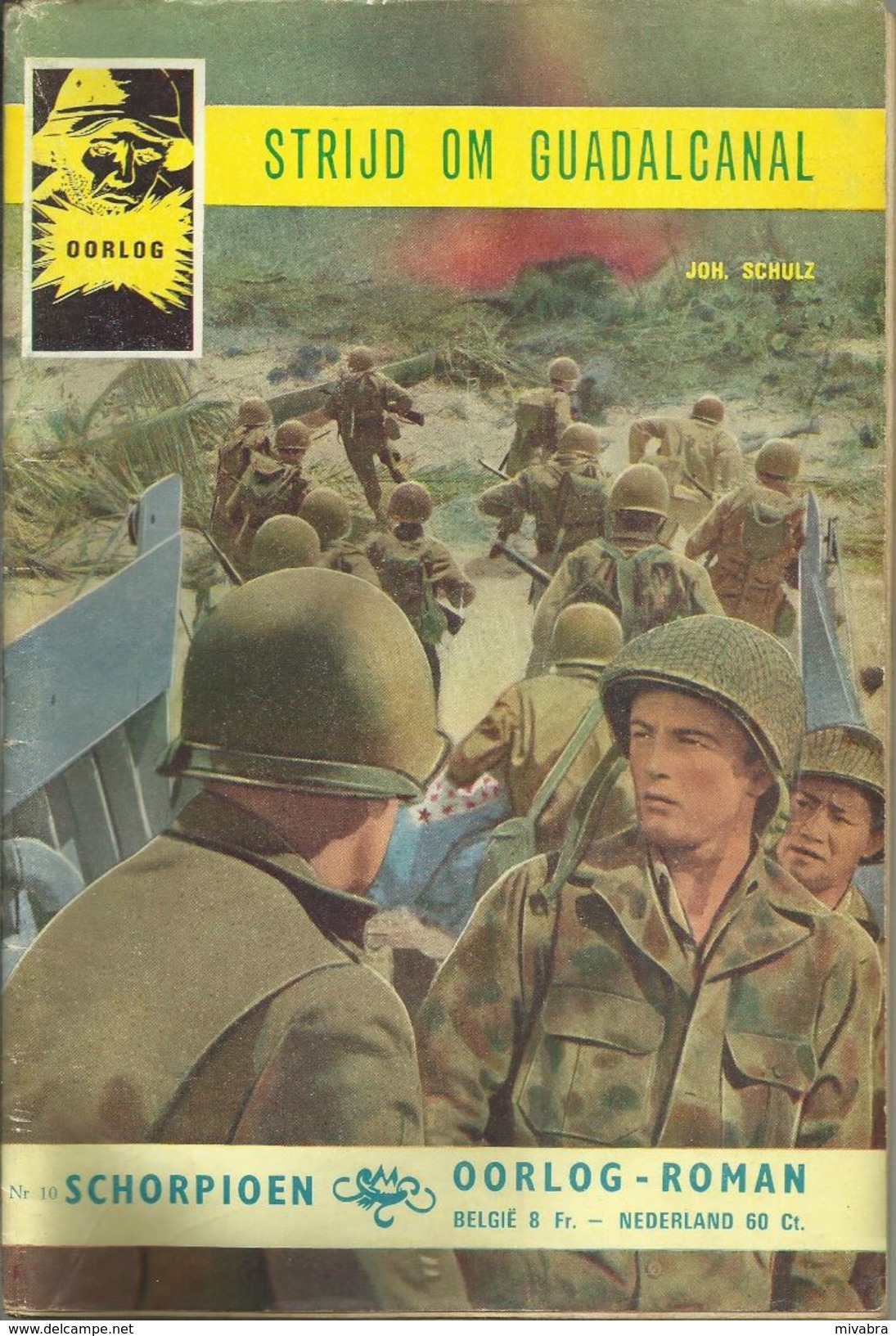 SCHORPIOEN OORLOG-ROMAN Nr 10 - 1962 - DE STRIJD OM GUADALCANAL ( Oorlogsroman ) - Other & Unclassified