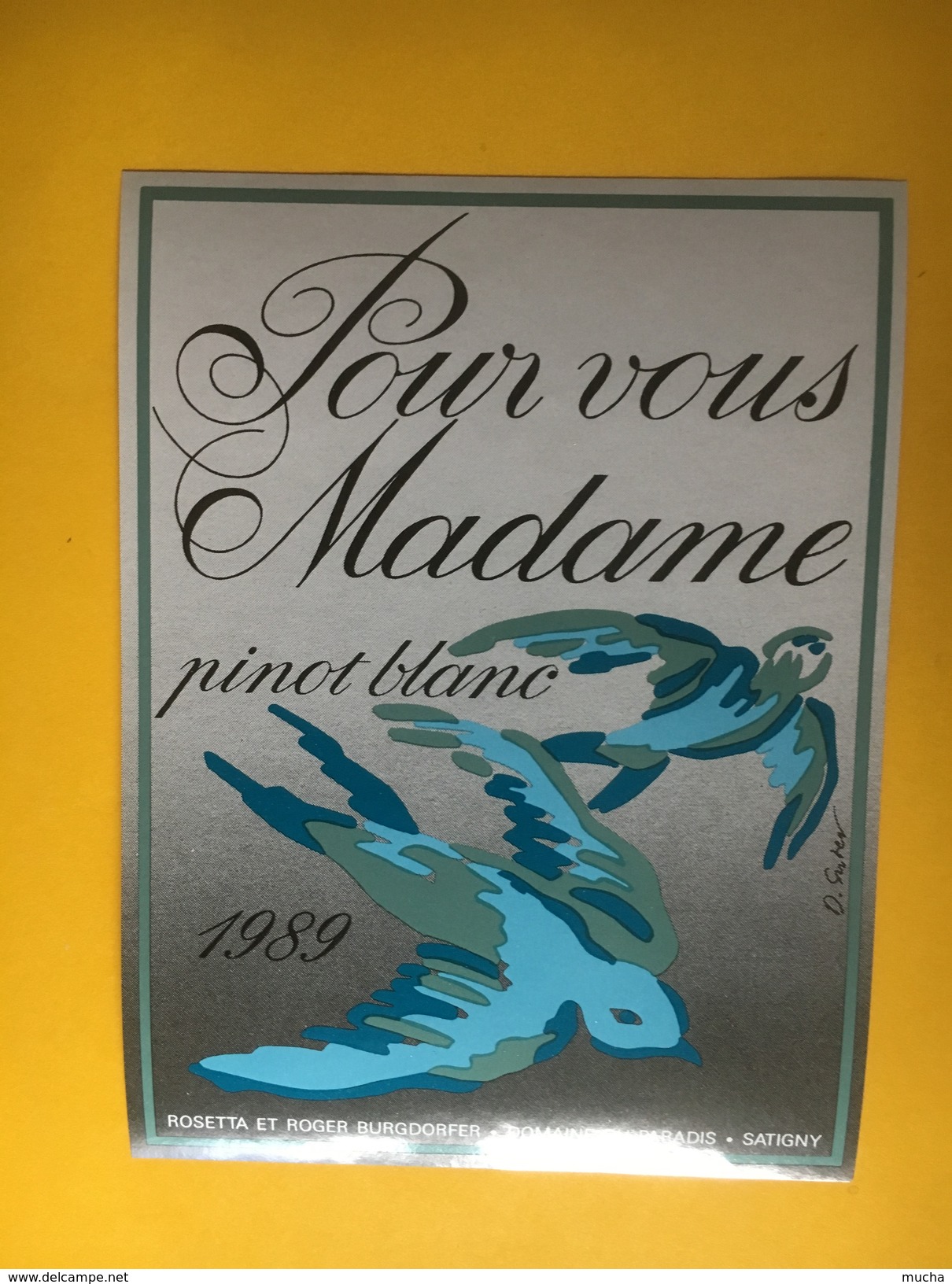 5214 - Domaine Du Paradis Pour Vous Madame Pinot Blanc  1989 Suisse - Autres & Non Classés