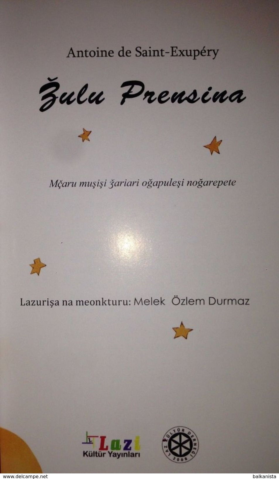 LITTLE PRINCE Antoine De Saint Exupery TURKEY LAZ LANGUAGE NEW - Junior