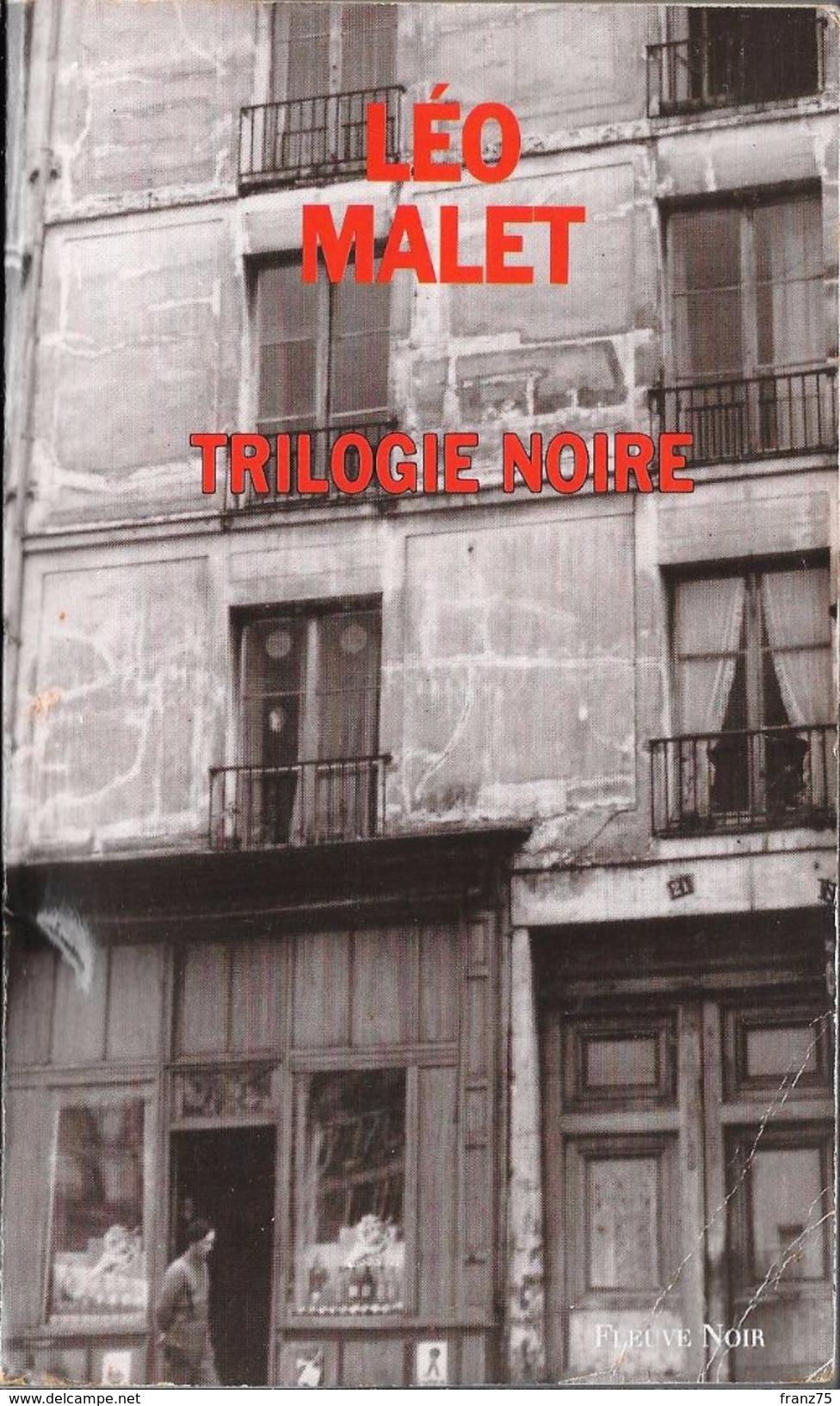 TRILOGIE NOIRE (3 Romans Inclus)-Léo MALET-Fleuve Noir 1995--BE - Leo Malet