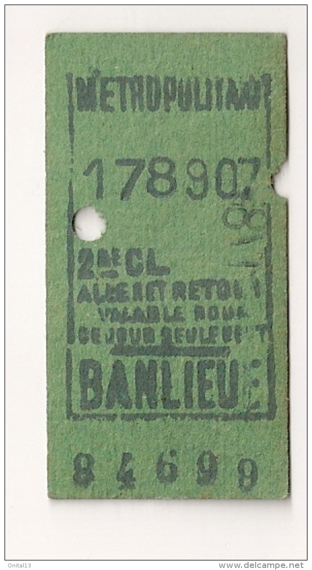Ancien Ticket De METRO / BANLIEUE    2EME CL  ALLER ET RETOUR VALABLE POUR CE JOUR SEULEMENT CAP1393 - Europe