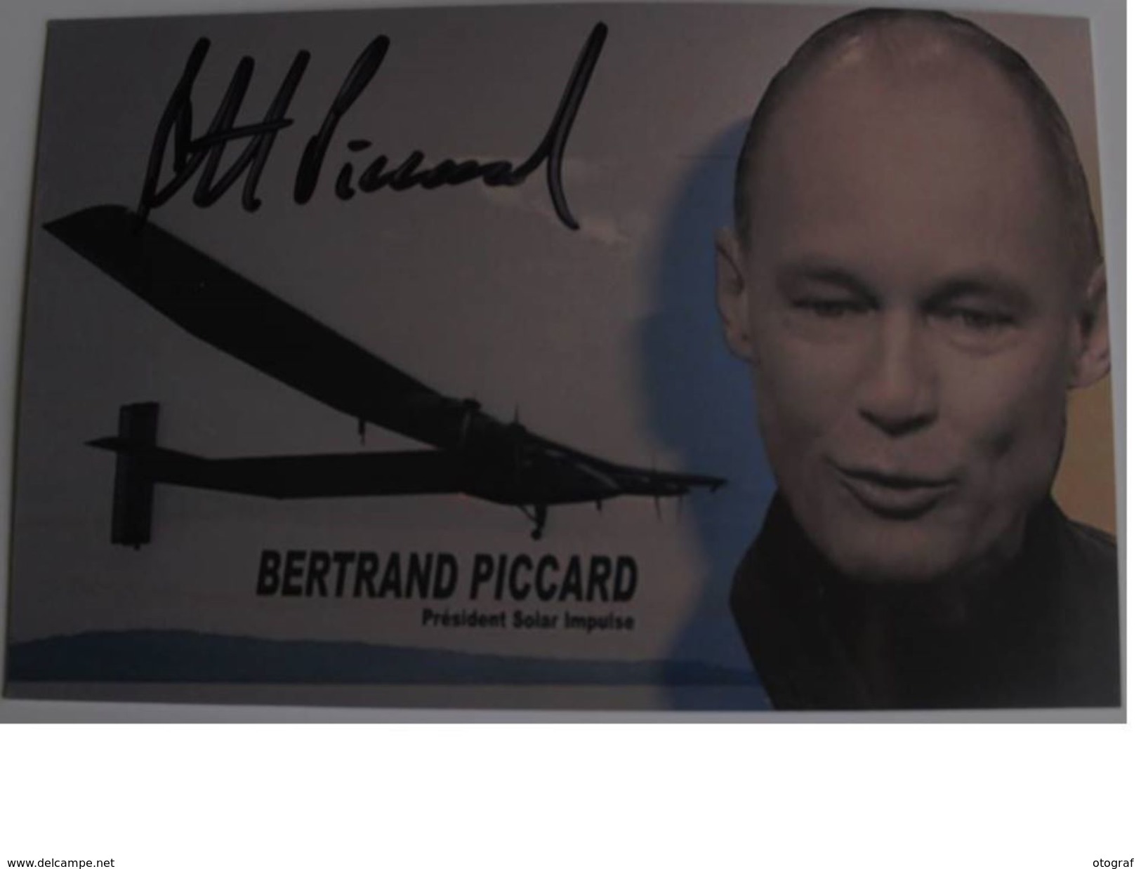 Bertrand PICCARD - Président De Solar Impulse - Dédicace - Hand Signed - Autographe Authentique  - - 1946-....: Moderne