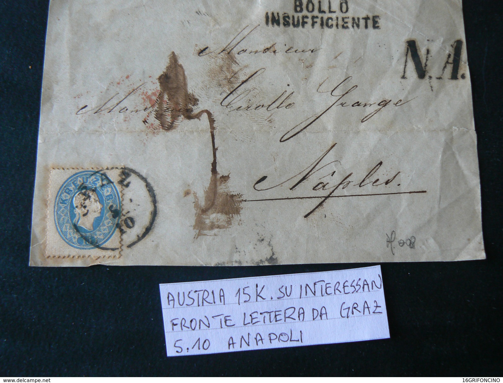 A PIECE  OF FRONTESPIECE OF LETTER  FROM GRAZ TO NAPLES + 15 K. + NICE  STAMP OF  " BOLLO INSUFFICIENTE " - Covers & Documents