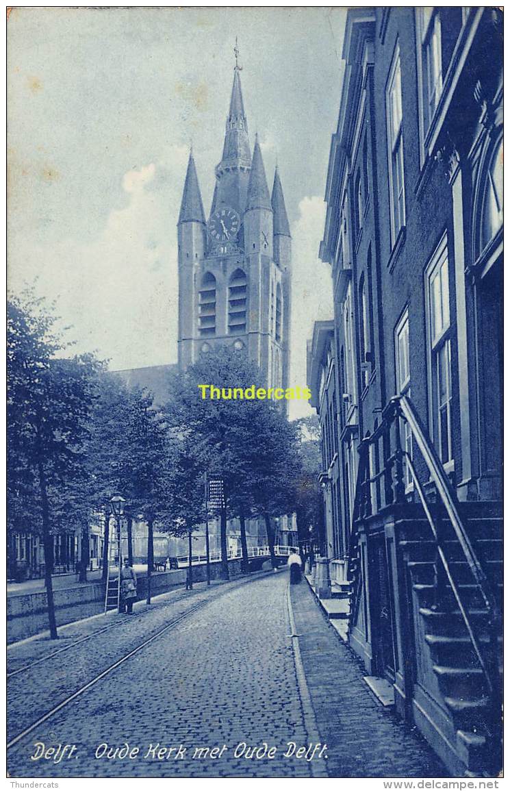 CPA DELFT OUDE KERK MET OUDE DELFT - Delft