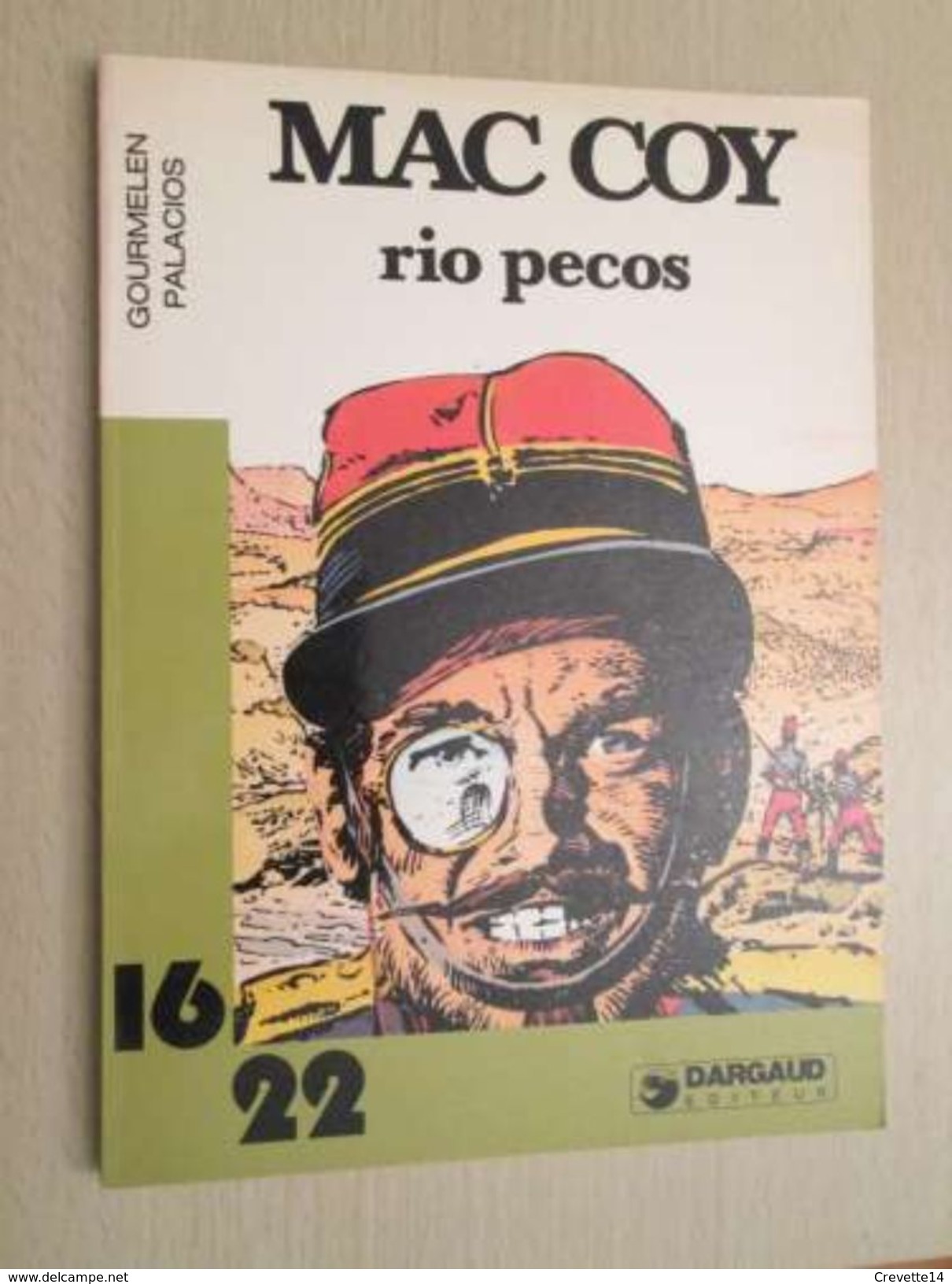 BD2006 / ALBUM Broché 16/22 DARGAUD  / GOURMELEN & PALACIOS - MAC COY RIO PECOS , Coté 15 Euros Au Dernier BDM - Mac Coy