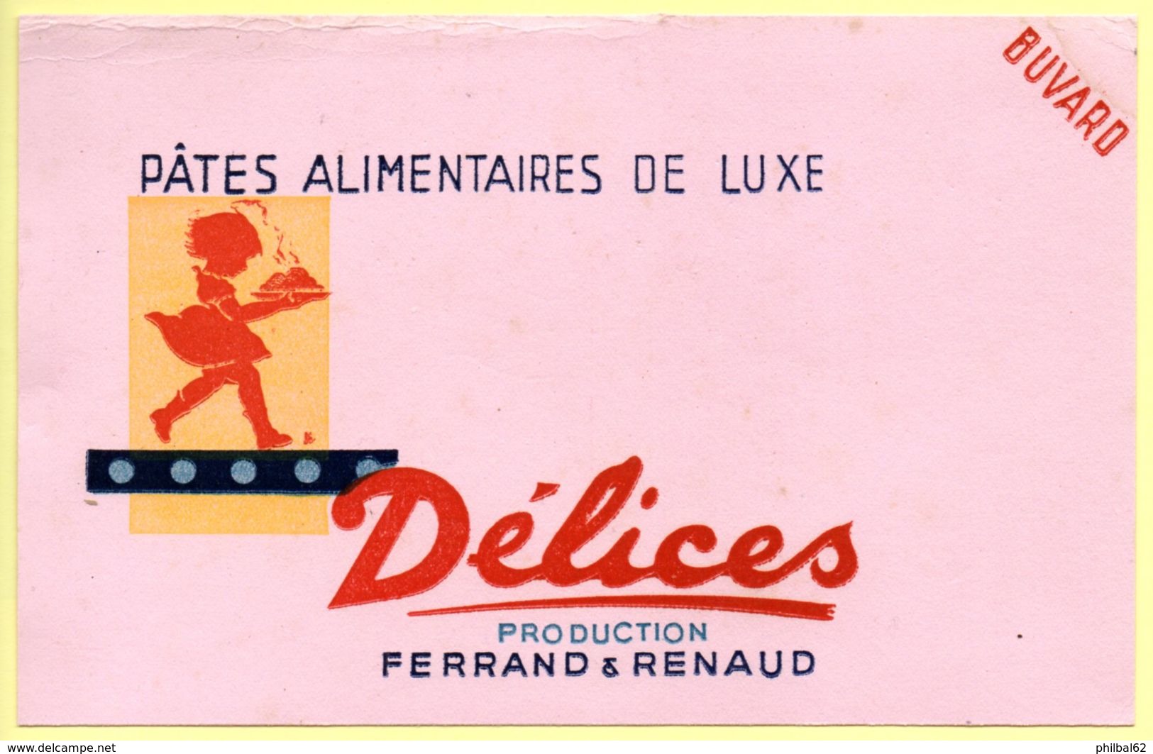 Buvard Pâtes Alimentaires Délices, Production Ferrand Et Renaud. - P