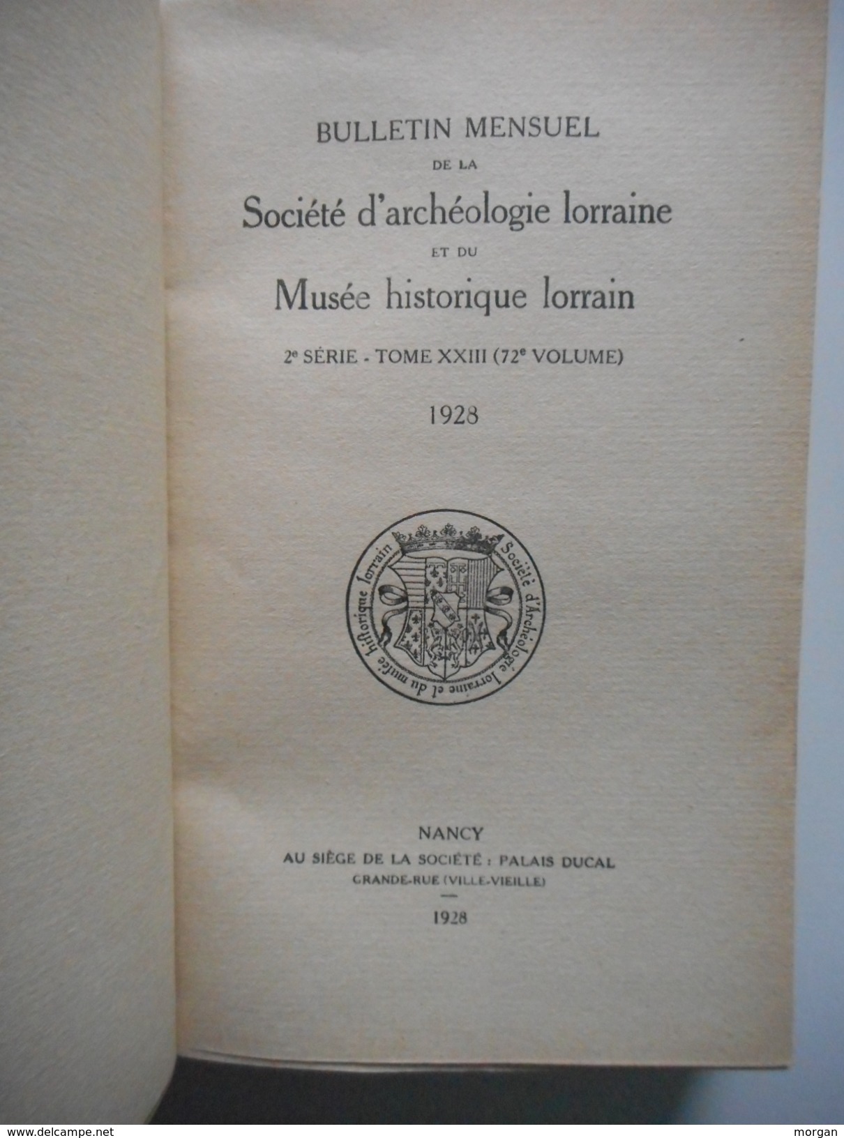 LORRAINE, 1928 - 1929 ,  HISTOIRE LOCALE, REGIONALISME - RELIURE Sté D'ARCHEOLOGIE LORRAINE - Lorraine - Vosges