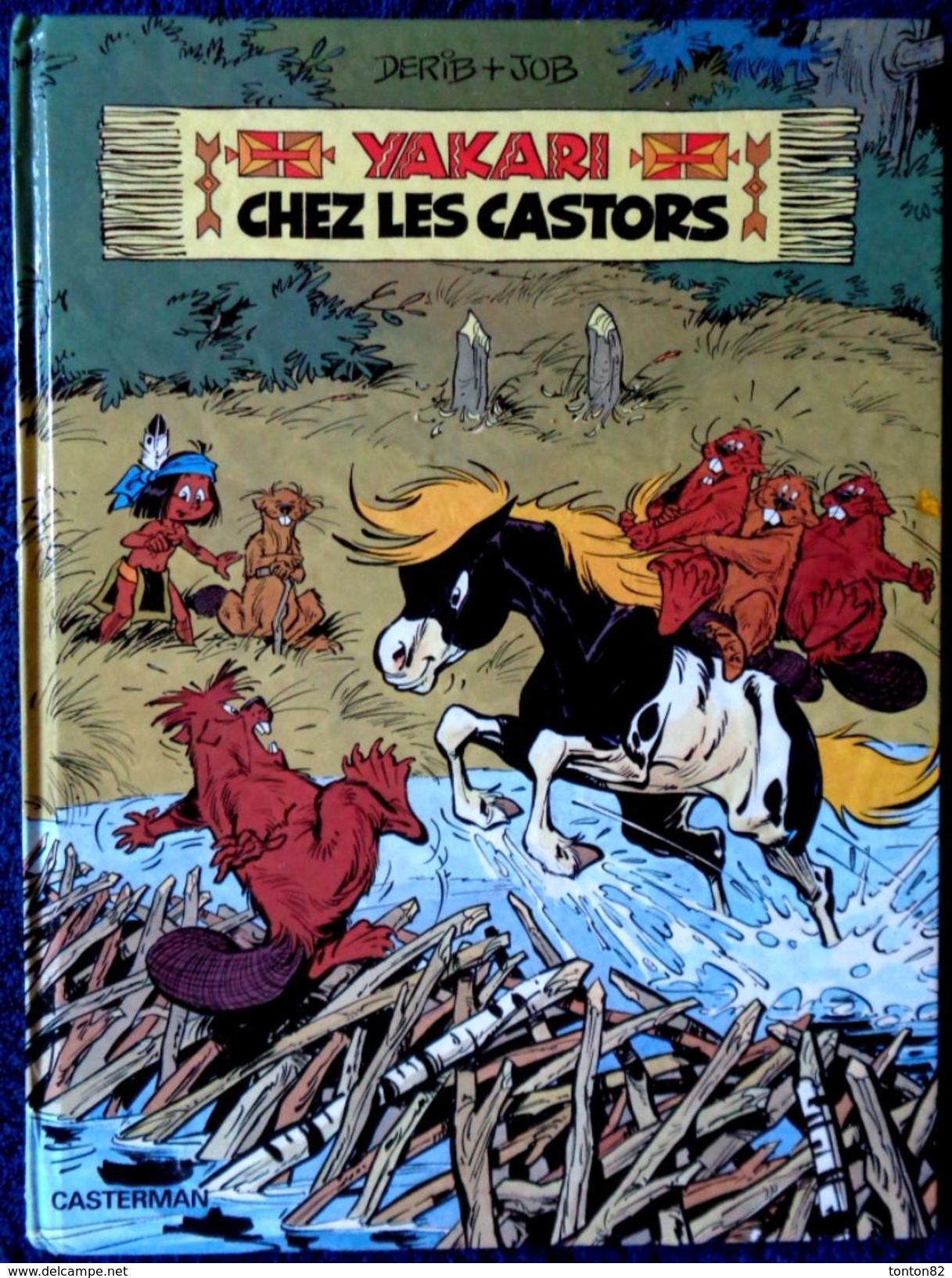 Derib + Job - YAKARI - N° 3 - Yakari Chez Les Castors - Casterman - ( E.O. 1977 ) . - Yakari